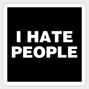 I Hate People Sticker